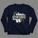 Star Wars San Antonio Spurs The Force Is Strong With Us 9 Long Sleeves.jpg Star Wars San Antonio Spurs The Force Is Strong With Us 9 Long Sleeves.jpg