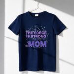 Star-Wars-Symbol-The-Force-is-Strong-With-this-Mom-1-T-Shirt