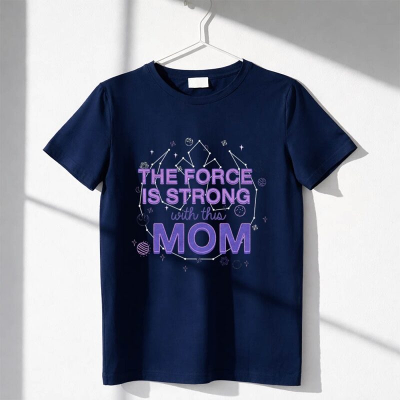 Star Wars Symbol The Force is Strong With this Mom 1 T Shirt