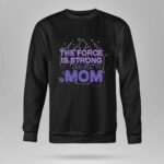 Star-Wars-Symbol-The-Force-is-Strong-With-this-Mom-8-Sweatshirt
