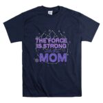 Star-Wars-Symbol-The-Force-is-Strong-With-this-Mom-9-T-Shirt