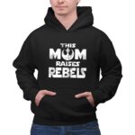 Star-Wars-This-Mom-Raises-Rebels-7-Hoodie