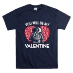 Star-Wars-Valentines-Day-You-Will-Be-My-Valentine-Darth-Vader-9-T-Shirt
