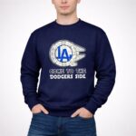 Star Wars come to the Los Angeles Dodgers side 3 Sweatshirt.jpg