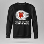 Star Wars come to the San Francisco Giants side 8 Sweatshirt.jpg