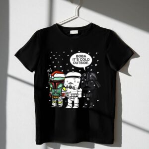 Star20Wars20Boba20Its20Cold20Outside20Winter20Snow20Darth20Vader20Stormtrooper20Santa20Hat 1 T Shirt.jpg