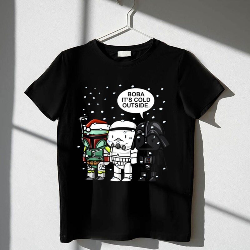 Star20Wars20Boba20Its20Cold20Outside20Winter20Snow20Darth20Vader20Stormtrooper20Santa20Hat 1 T Shirt.jpg