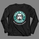 Star20Wars20Coffee20May20the20Froth20Be20With20You20Stormtrooper 4 Long Sleeves.jpg