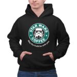 Star20Wars20Coffee20May20the20Froth20Be20With20You20Stormtrooper 7 Hoodie.jpg