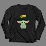 Stay Baby Yoda Mandalorian Grogu 4 Long Sleeves.jpg
