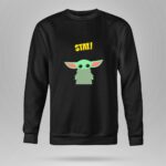 Stay Baby Yoda Mandalorian Grogu 9 Sweatshirt.jpg
