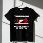 Thanksgiving May The Turkey Be With You Party Character 1 T Shirt.jpg