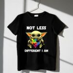 The-Mandalorian-Baby-Yoda-Not-Less-Different-I-Am-Autism-Awareness-6-T-Shirt