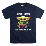The-Mandalorian-Baby-Yoda-Not-Less-Different-I-Am-Autism-Awareness-9-T-Shirt