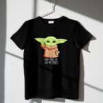 The Mandalorian The Child Dont Make Me Use The Force Baby Yoda Grogu 1 T Shirt.jpg