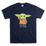 The Mandalorian The Child Dont Make Me Use The Force Baby Yoda Grogu T Shirt 7.jpg