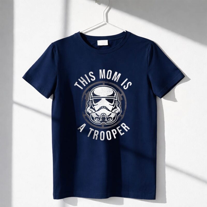 This Mom is a Trooper Star Wars 1 T Shirt