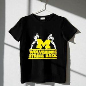 U of Michigan Star Wars Stormtroopers The Wolverines Strike Back 1 T Shirt 2.jpg