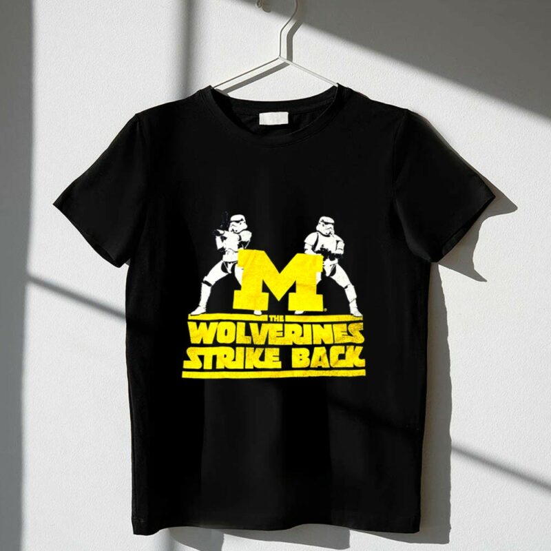 U of Michigan Star Wars Stormtroopers The Wolverines Strike Back 1 T Shirt 2.jpg