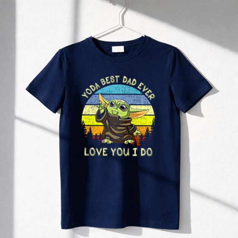 Yoda Best Dad Ever Love You I Do Star Wars Retro Sunset Baby Yoda 1 T Shirt