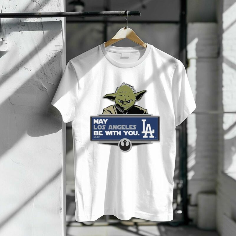 Yoda May Los Angeles Be With You Dodgers Rebel Alliance 1 T Shirt.jpg