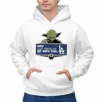 Yoda May Los Angeles Be With You Dodgers Rebel Alliance 7 Hoodie.jpg Yoda May Los Angeles Be With You Dodgers Rebel Alliance 7 Hoodie.jpg