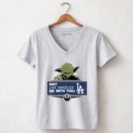 Yoda May Los Angeles Be With You Dodgers Rebel Alliance 9 Womens V Neck.jpg Yoda May Los Angeles Be With You Dodgers Rebel Alliance 9 Womens V Neck.jpg