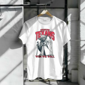 Yoda Star Wars Houston Texans Win We Will Shirt