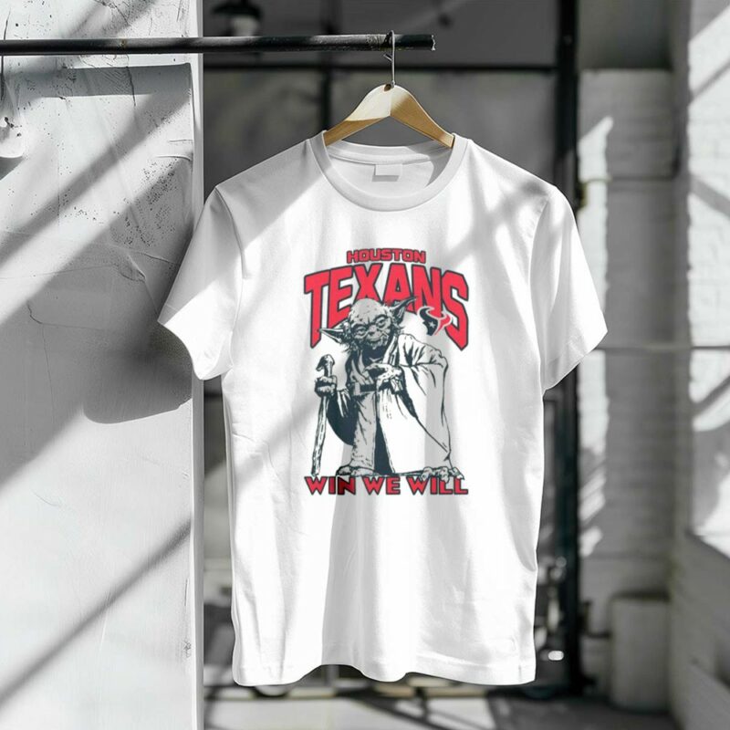 Yoda Star Wars Houston Texans Win We Will 1 T Shirt