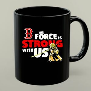 Yoda The Force Is Strong With Us Boston Red Sox 1 mug 1.jpg