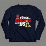Yoda The Force Is Strong With Us Boston Red Sox 9 Long Sleeves.jpg