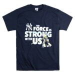 Yoda-The-Force-Is-Strong-With-Us-New-York-Yankees-9-T-Shirt