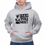 Yoda Train You Must Jedi Wisdom 2 Hoodie.jpg
