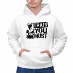 Yoda Train You Must Jedi Wisdom 7 Hoodie.jpg