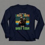 Youre-The-Dadalorian-To-My-Baby-Yoda-9-Long-Sleeves