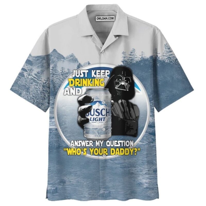 star wars darth vader just keep drinking and answer my question whos your daddy.jpg